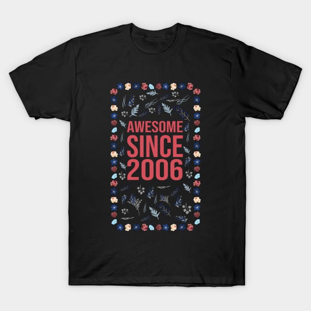 Awesome Since 2006 T-Shirt by Hello Design